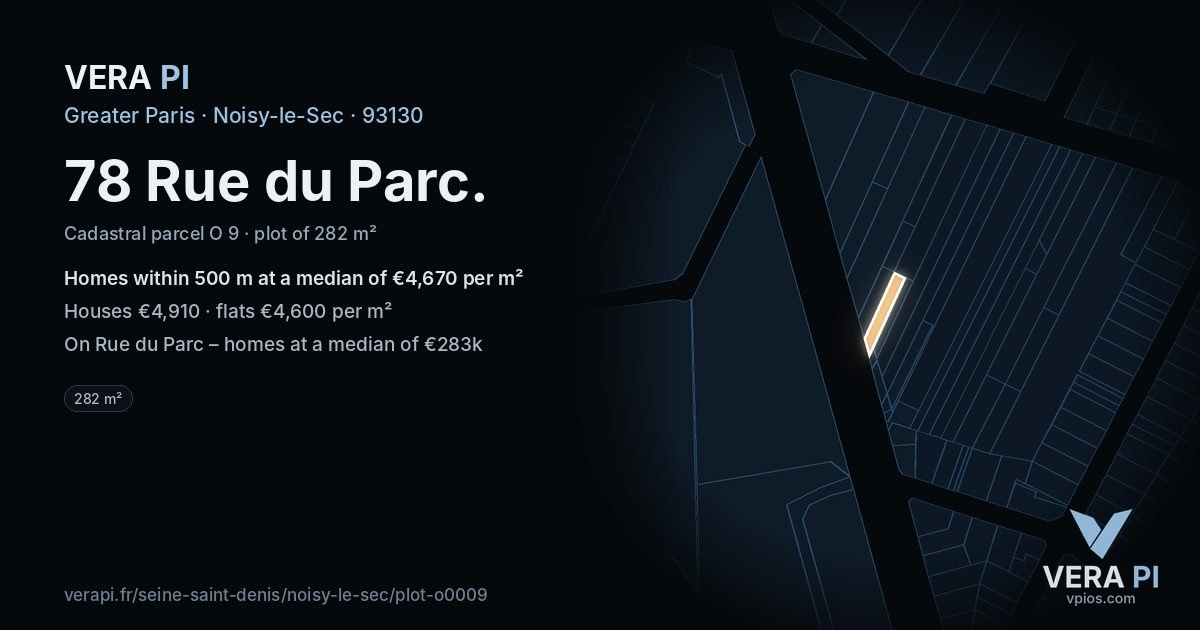 78 Rue du Parc, Noisy-le-Sec at night – the plot lit, the parcels around coloured by the prices near them