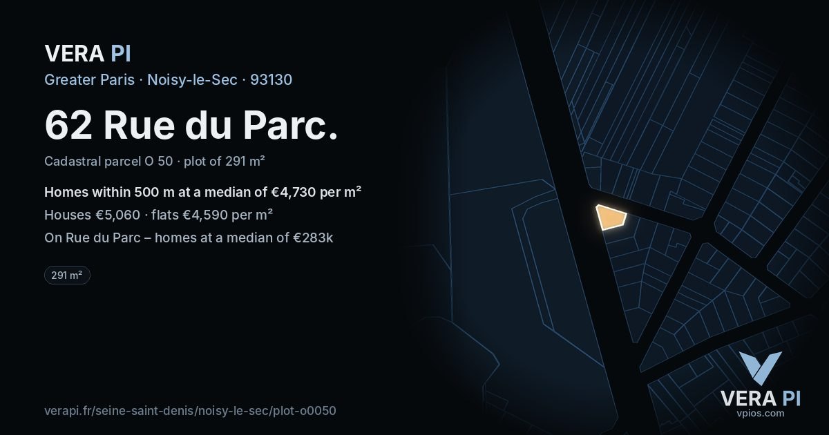 62 Rue du Parc, Noisy-le-Sec at night – the plot lit, the parcels around coloured by the prices near them