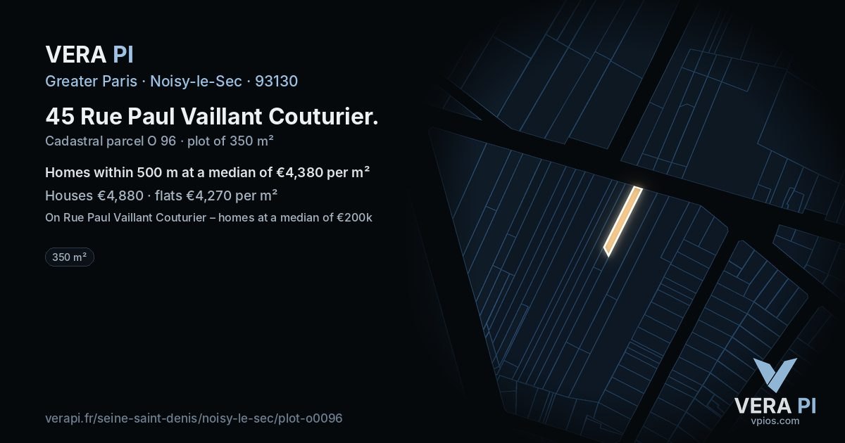 45 Rue Paul Vaillant Couturier, Noisy-le-Sec at night – the plot lit, the parcels around coloured by the prices near them