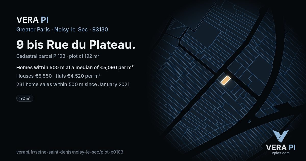 9 bis Rue du Plateau, Noisy-le-Sec at night – the plot lit, the parcels around coloured by the prices near them