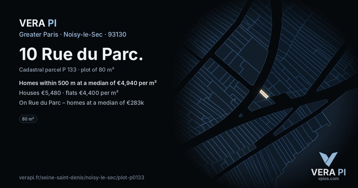 10 Rue du Parc, Noisy-le-Sec at night – the plot lit, the parcels around coloured by the prices near them