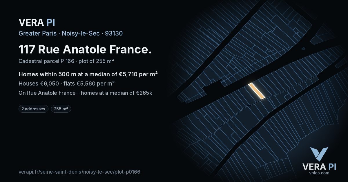 117 Rue Anatole France, Noisy-le-Sec at night – the plot lit, the parcels around coloured by the prices near them
