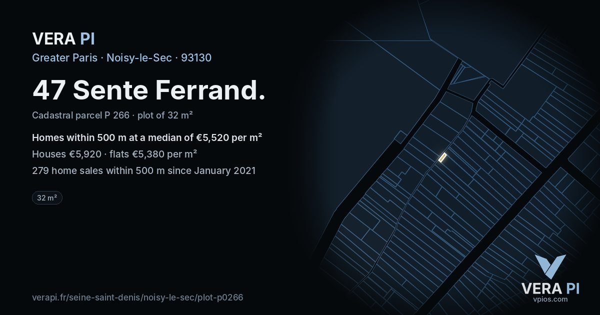 47 Sente Ferrand, Noisy-le-Sec at night – the plot lit, the parcels around coloured by the prices near them