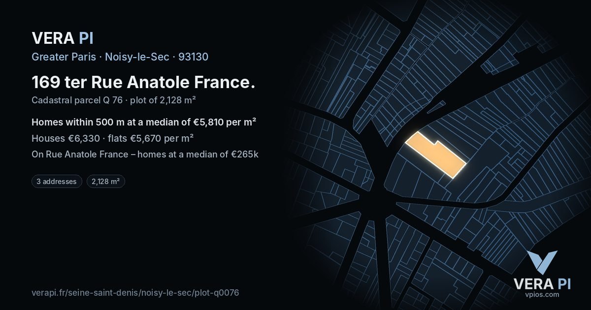 169 ter Rue Anatole France, Noisy-le-Sec at night – the plot lit, the parcels around coloured by the prices near them
