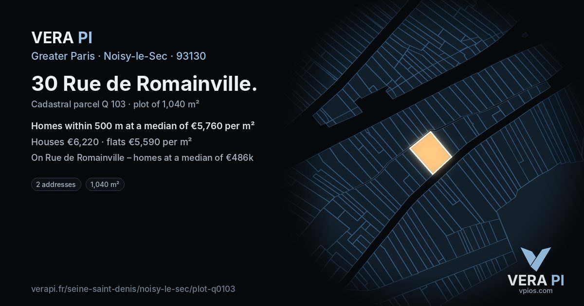 30 Rue de Romainville, Noisy-le-Sec at night – the plot lit, the parcels around coloured by the prices near them