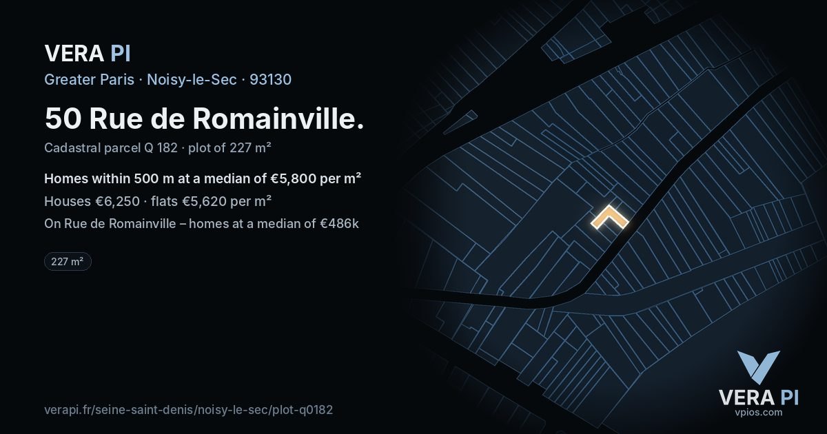 50 Rue de Romainville, Noisy-le-Sec at night – the plot lit, the parcels around coloured by the prices near them