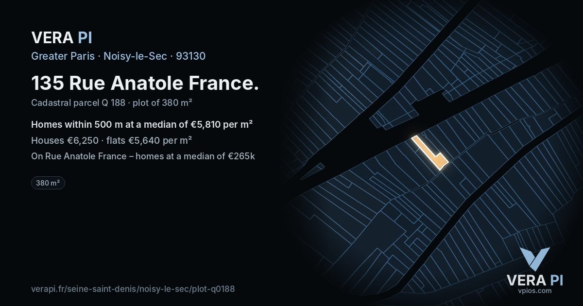 135 Rue Anatole France, Noisy-le-Sec at night – the plot lit, the parcels around coloured by the prices near them