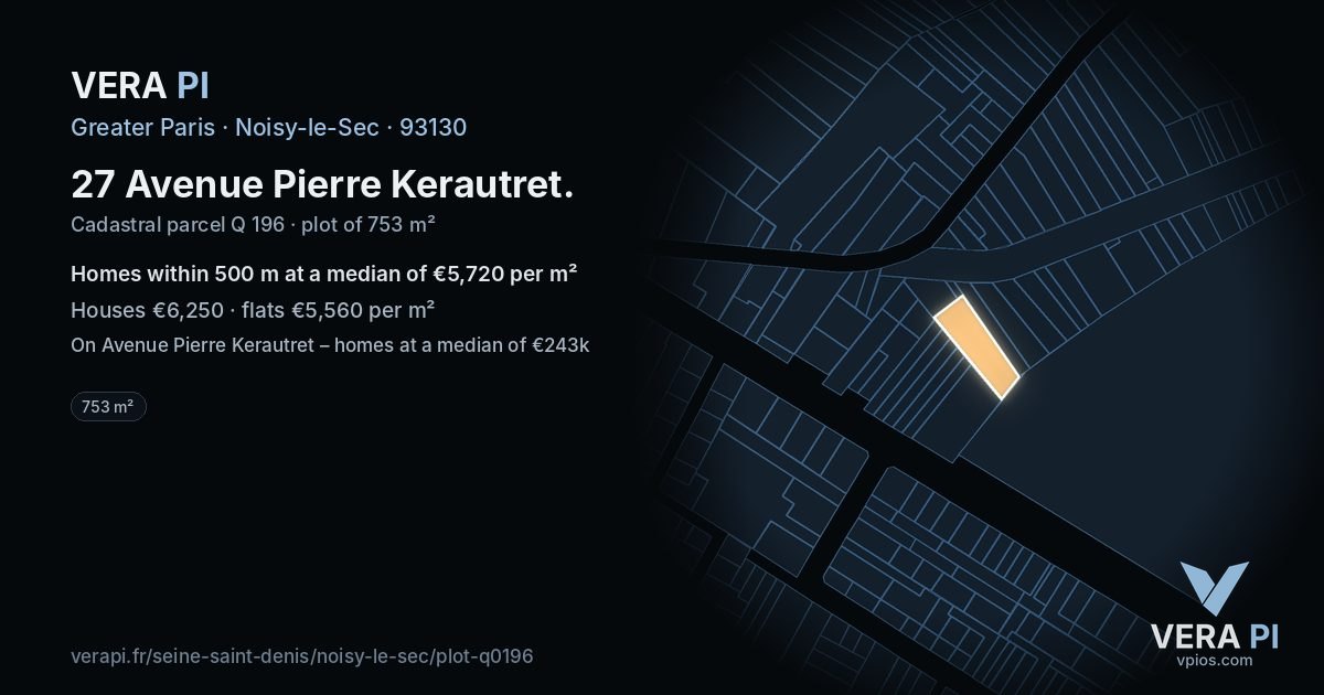 27 Avenue Pierre Kerautret, Noisy-le-Sec at night – the plot lit, the parcels around coloured by the prices near them