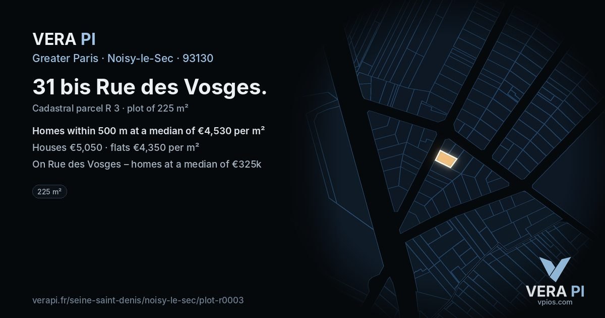 31 bis Rue des Vosges, Noisy-le-Sec at night – the plot lit, the parcels around coloured by the prices near them