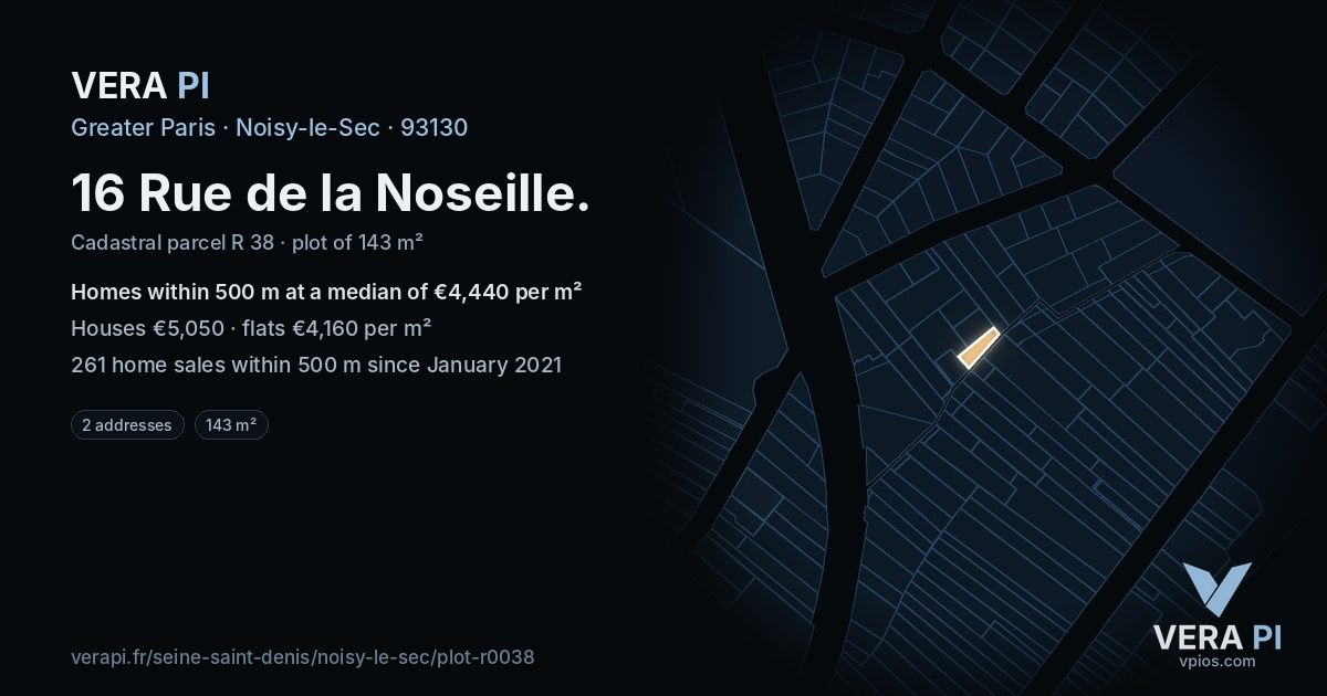 16 Rue de la Noseille, Noisy-le-Sec at night – the plot lit, the parcels around coloured by the prices near them