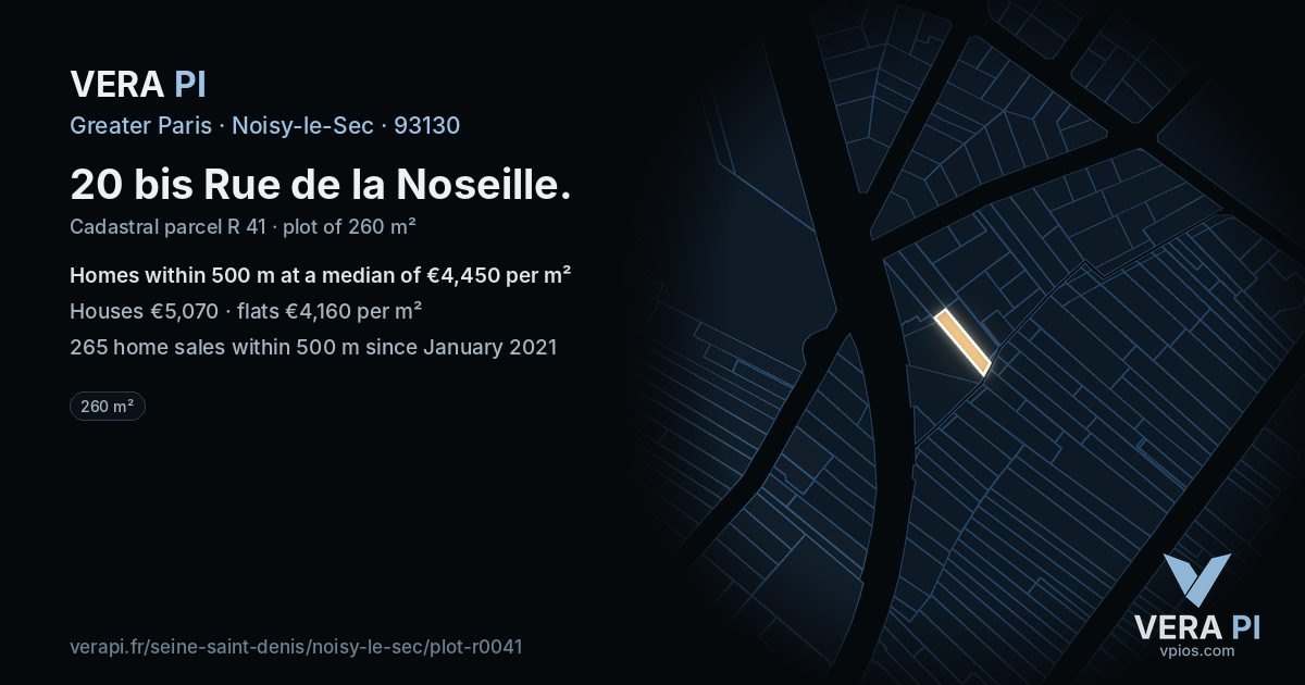 20 bis Rue de la Noseille, Noisy-le-Sec at night – the plot lit, the parcels around coloured by the prices near them
