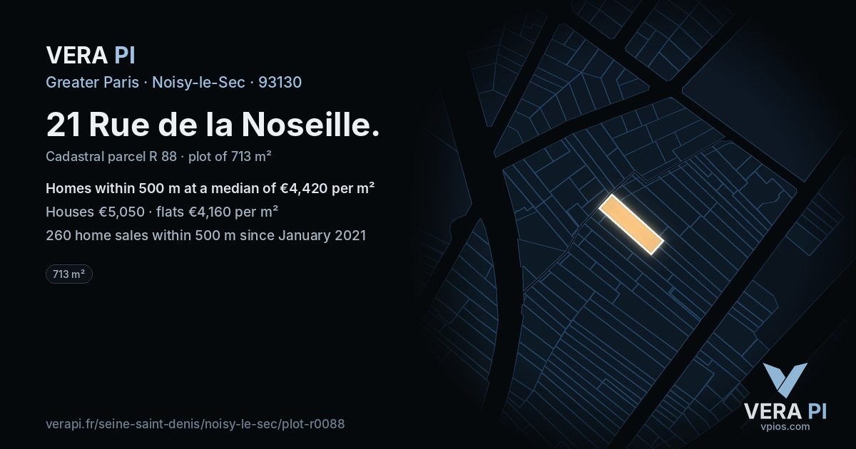 21 Rue de la Noseille, Noisy-le-Sec at night – the plot lit, the parcels around coloured by the prices near them
