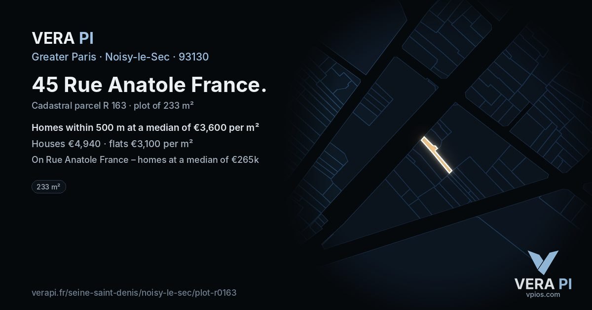 45 Rue Anatole France, Noisy-le-Sec at night – the plot lit, the parcels around coloured by the prices near them