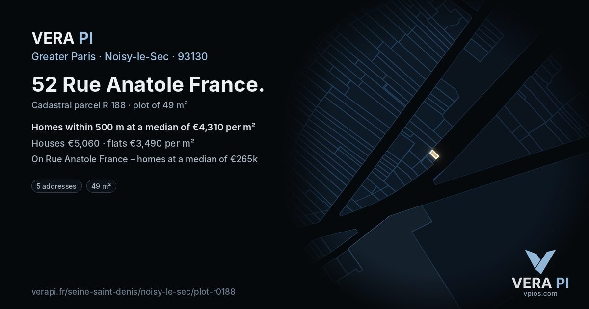 52 Rue Anatole France, Noisy-le-Sec at night – the plot lit, the parcels around coloured by the prices near them