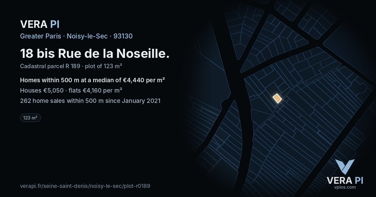 18 bis Rue de la Noseille, Noisy-le-Sec at night – the plot lit, the parcels around coloured by the prices near them