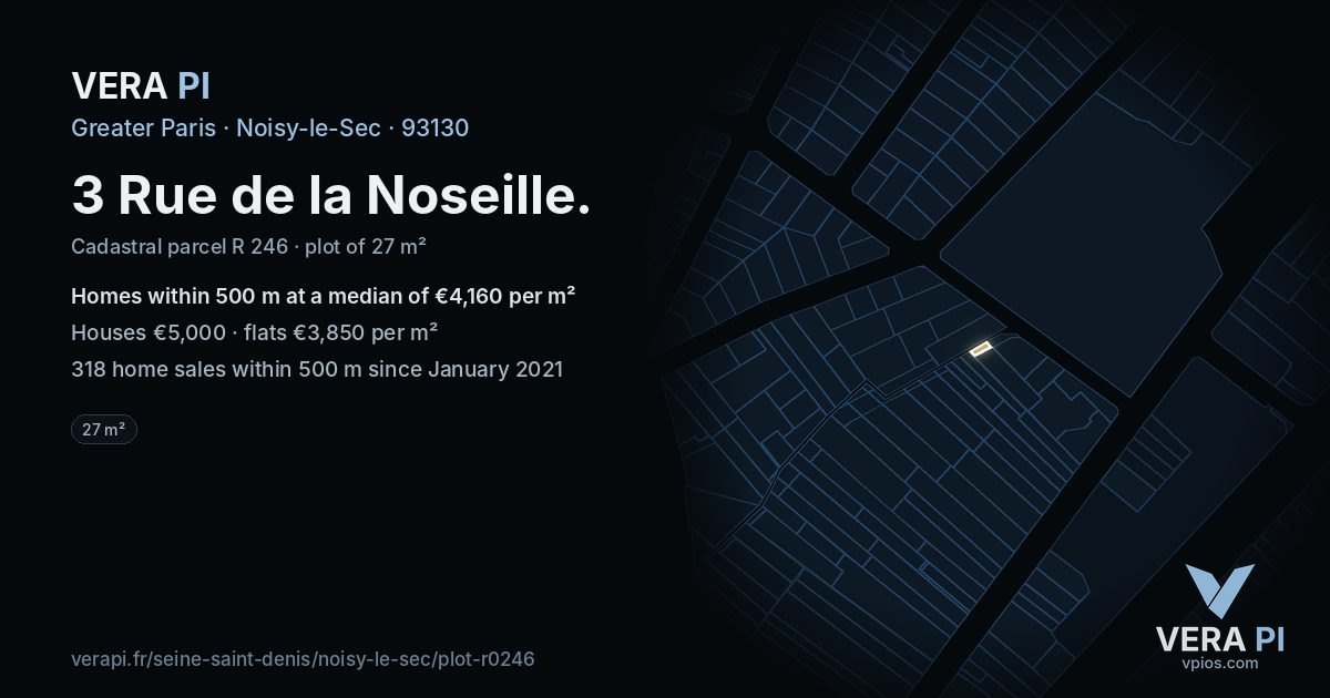 3 Rue de la Noseille, Noisy-le-Sec at night – the plot lit, the parcels around coloured by the prices near them
