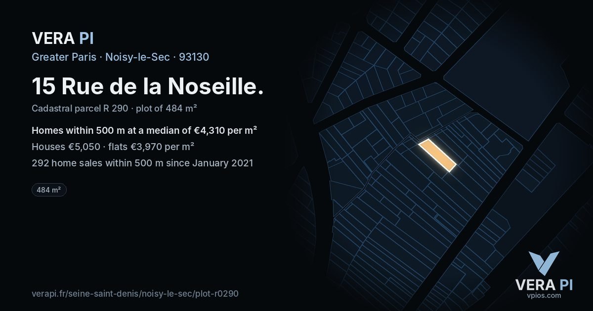 15 Rue de la Noseille, Noisy-le-Sec at night – the plot lit, the parcels around coloured by the prices near them