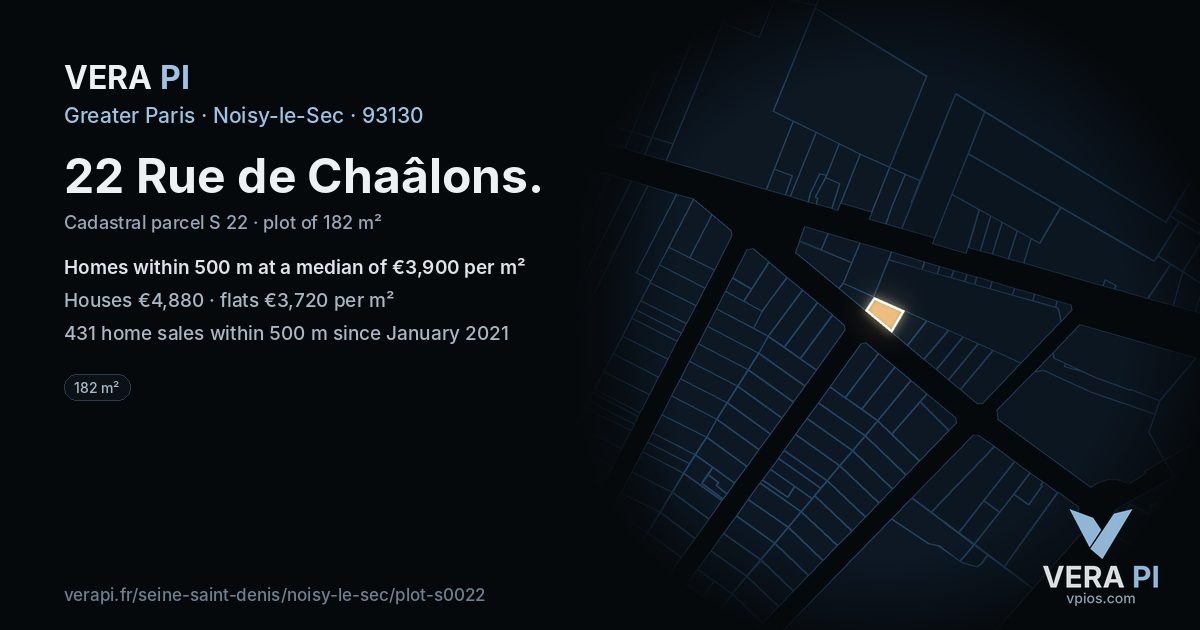 22 Rue de Chaâlons, Noisy-le-Sec at night – the plot lit, the parcels around coloured by the prices near them