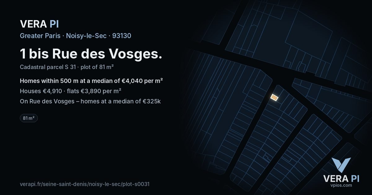 1 bis Rue des Vosges, Noisy-le-Sec at night – the plot lit, the parcels around coloured by the prices near them