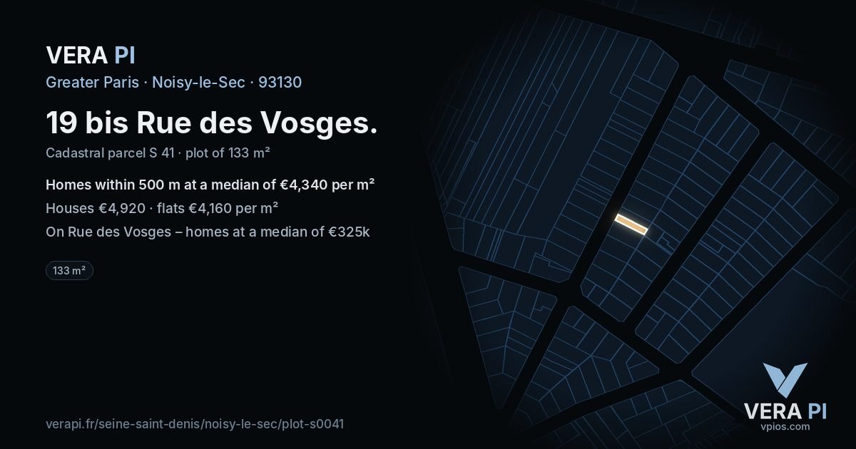19 bis Rue des Vosges, Noisy-le-Sec at night – the plot lit, the parcels around coloured by the prices near them