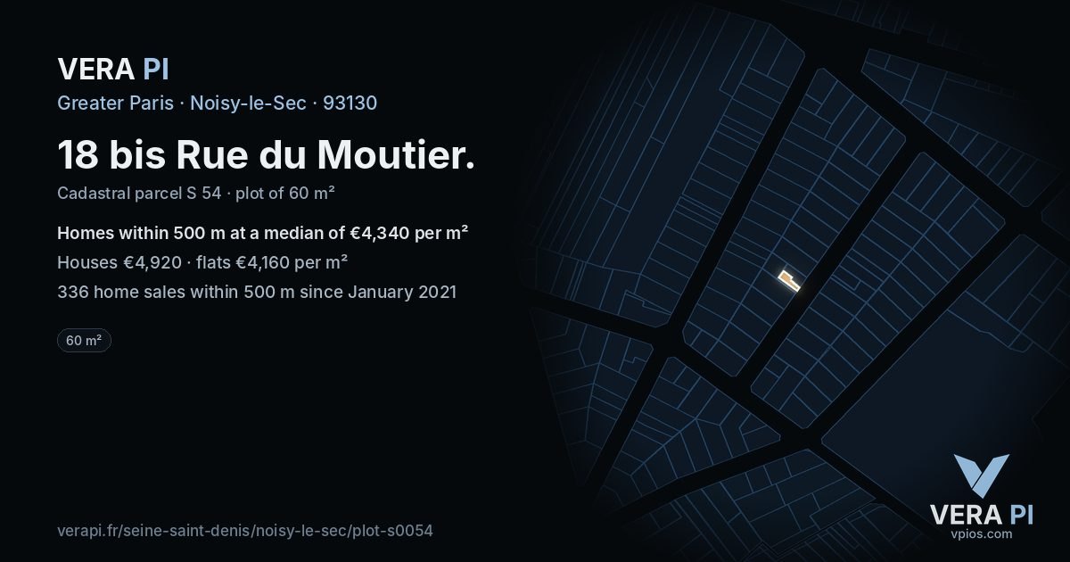 18 bis Rue du Moutier, Noisy-le-Sec at night – the plot lit, the parcels around coloured by the prices near them
