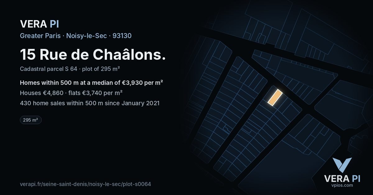 15 Rue de Chaâlons, Noisy-le-Sec at night – the plot lit, the parcels around coloured by the prices near them