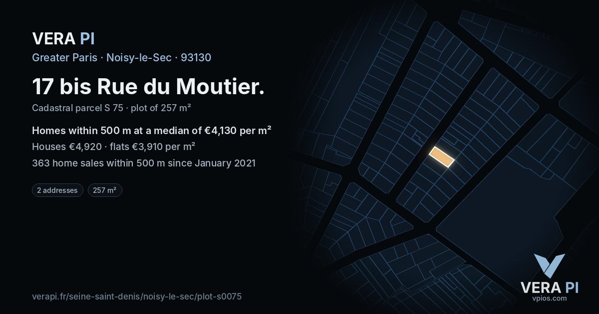 17 bis Rue du Moutier, Noisy-le-Sec at night – the plot lit, the parcels around coloured by the prices near them