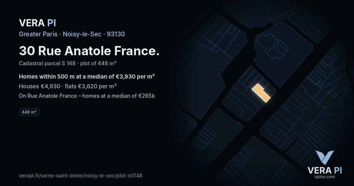 30 Rue Anatole France, Noisy-le-Sec at night – the plot lit, the parcels around coloured by the prices near them