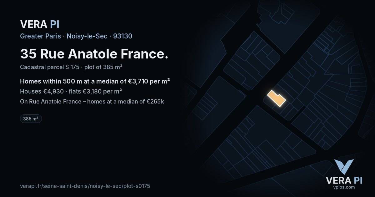 35 Rue Anatole France, Noisy-le-Sec at night – the plot lit, the parcels around coloured by the prices near them