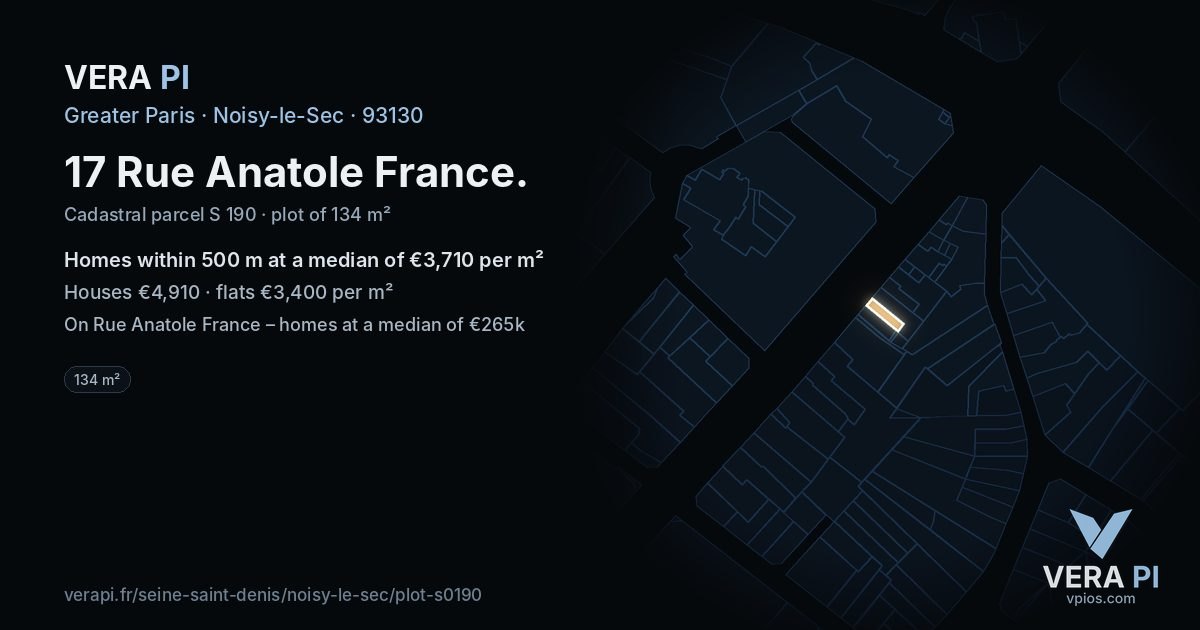 17 Rue Anatole France, Noisy-le-Sec at night – the plot lit, the parcels around coloured by the prices near them
