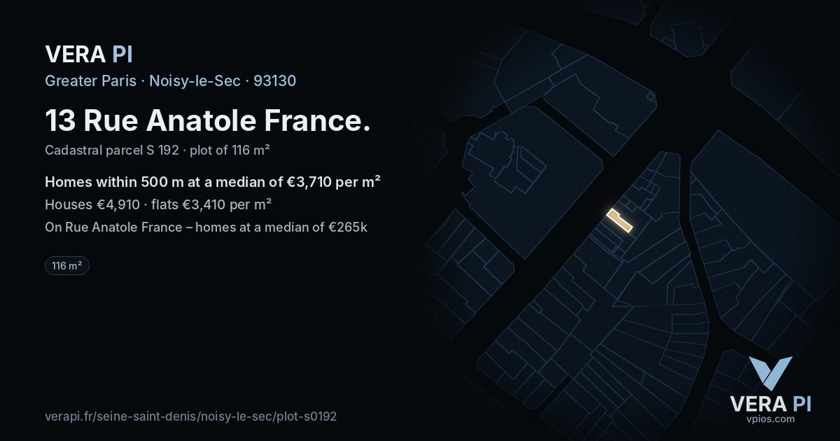 13 Rue Anatole France, Noisy-le-Sec at night – the plot lit, the parcels around coloured by the prices near them