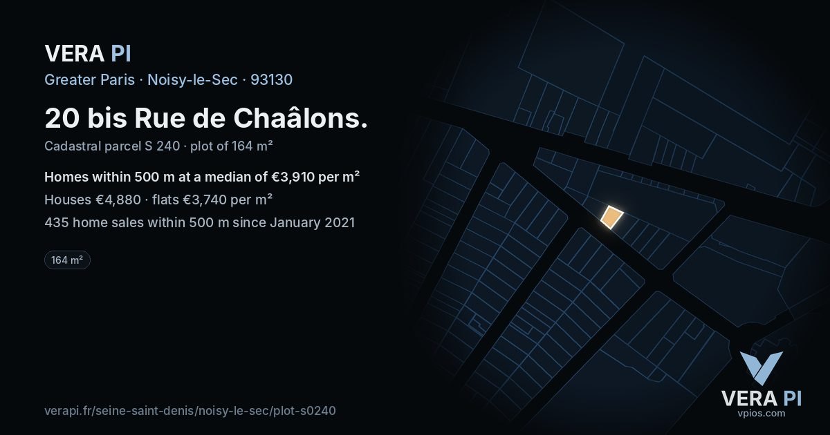20 bis Rue de Chaâlons, Noisy-le-Sec at night – the plot lit, the parcels around coloured by the prices near them