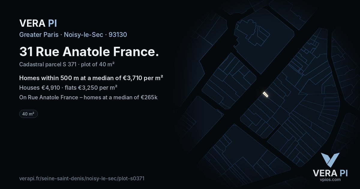 31 Rue Anatole France, Noisy-le-Sec at night – the plot lit, the parcels around coloured by the prices near them