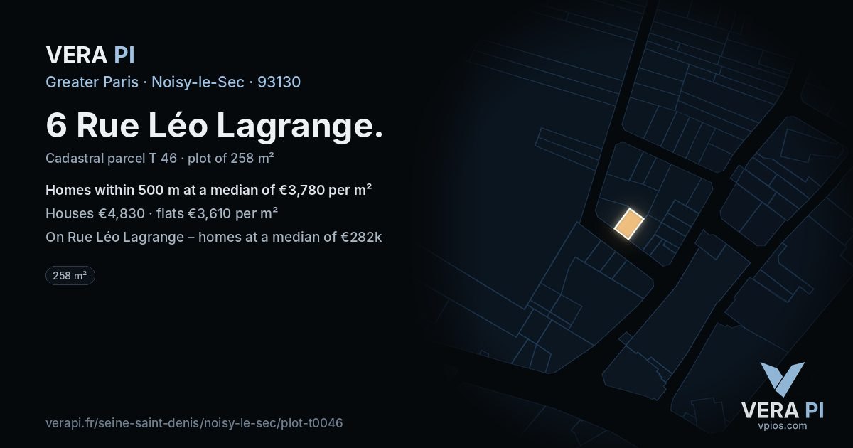 6 Rue Léo Lagrange, Noisy-le-Sec at night – the plot lit, the parcels around coloured by the prices near them