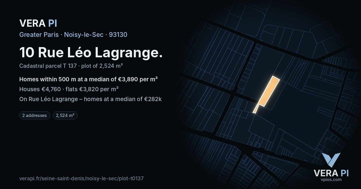 10 Rue Léo Lagrange, Noisy-le-Sec at night – the plot lit, the parcels around coloured by the prices near them