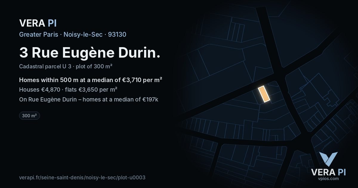 3 Rue Eugène Durin, Noisy-le-Sec at night – the plot lit, the parcels around coloured by the prices near them