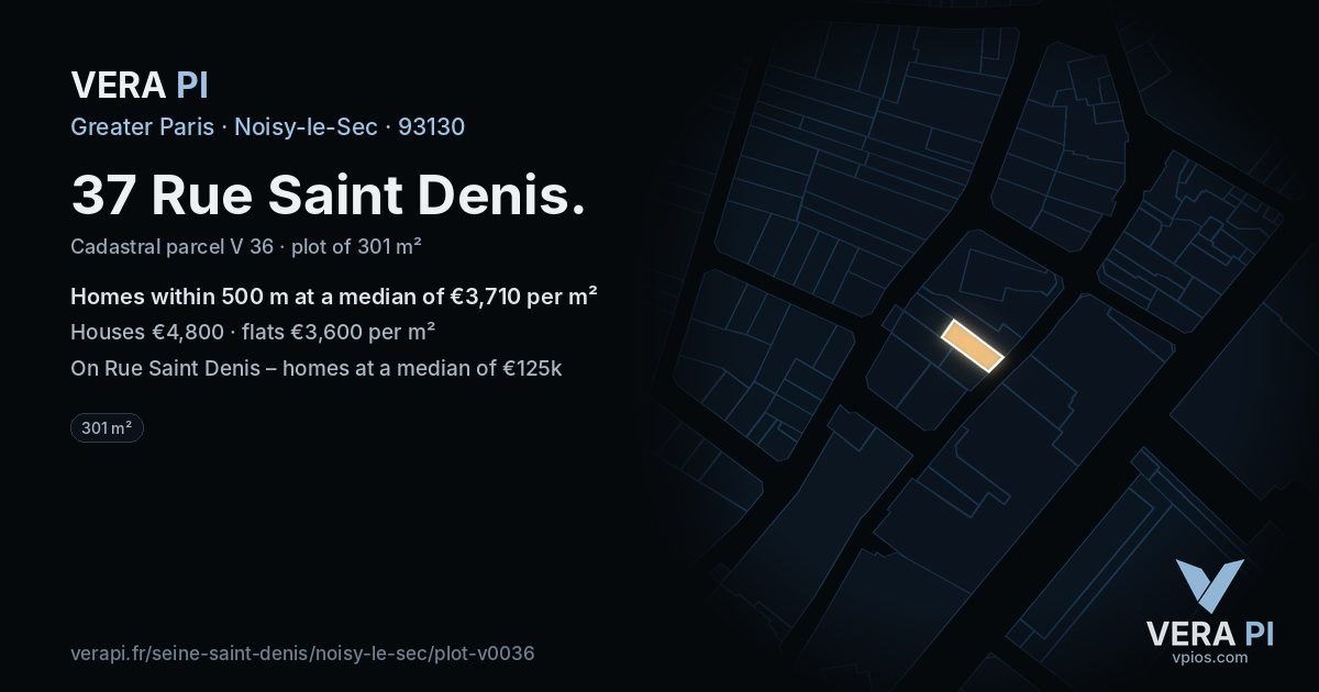 37 Rue Saint Denis, Noisy-le-Sec at night – the plot lit, the parcels around coloured by the prices near them
