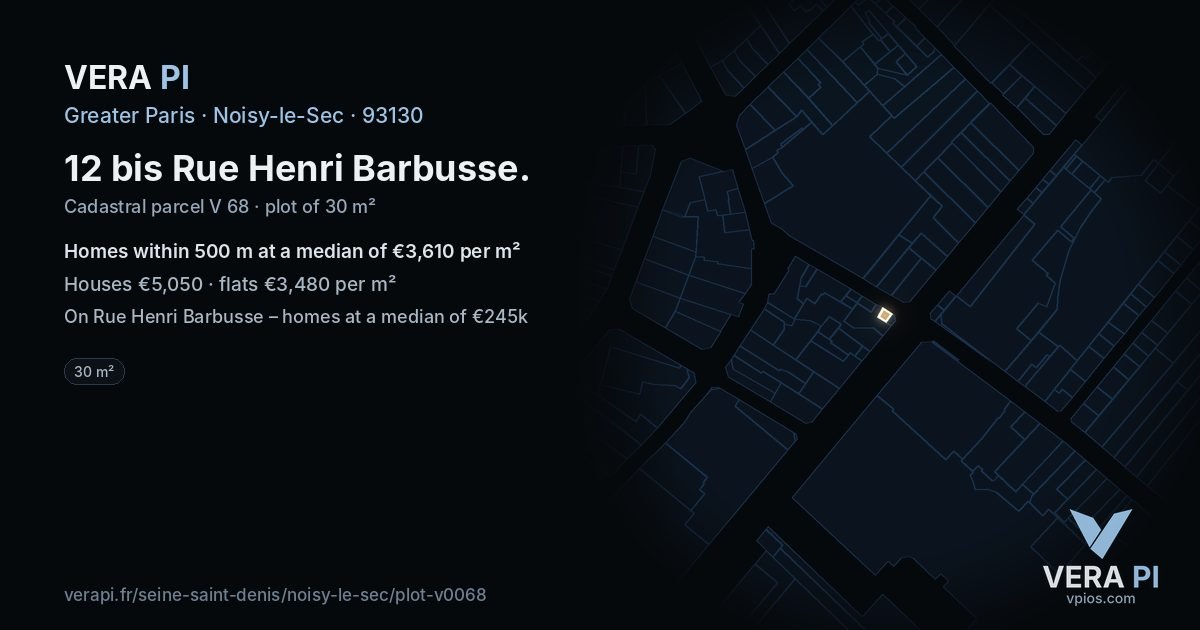 12 bis Rue Henri Barbusse, Noisy-le-Sec at night – the plot lit, the parcels around coloured by the prices near them