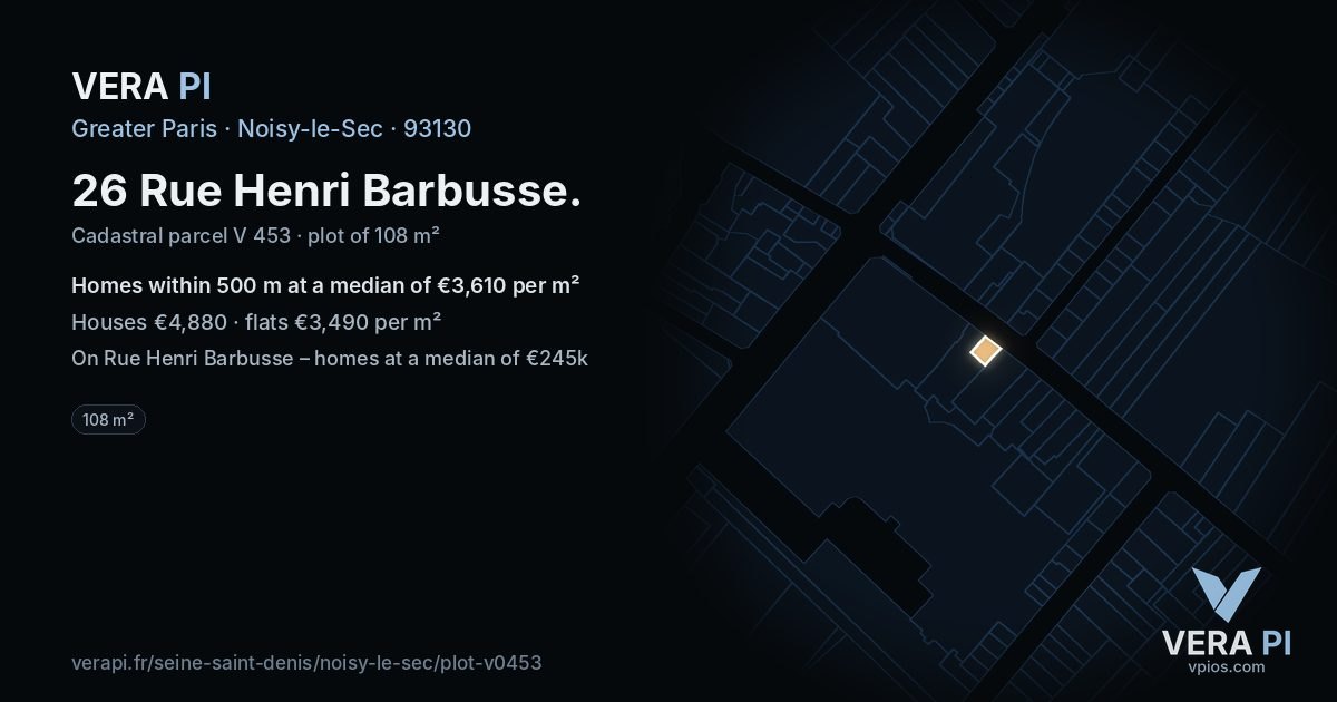 26 Rue Henri Barbusse, Noisy-le-Sec at night – the plot lit, the parcels around coloured by the prices near them