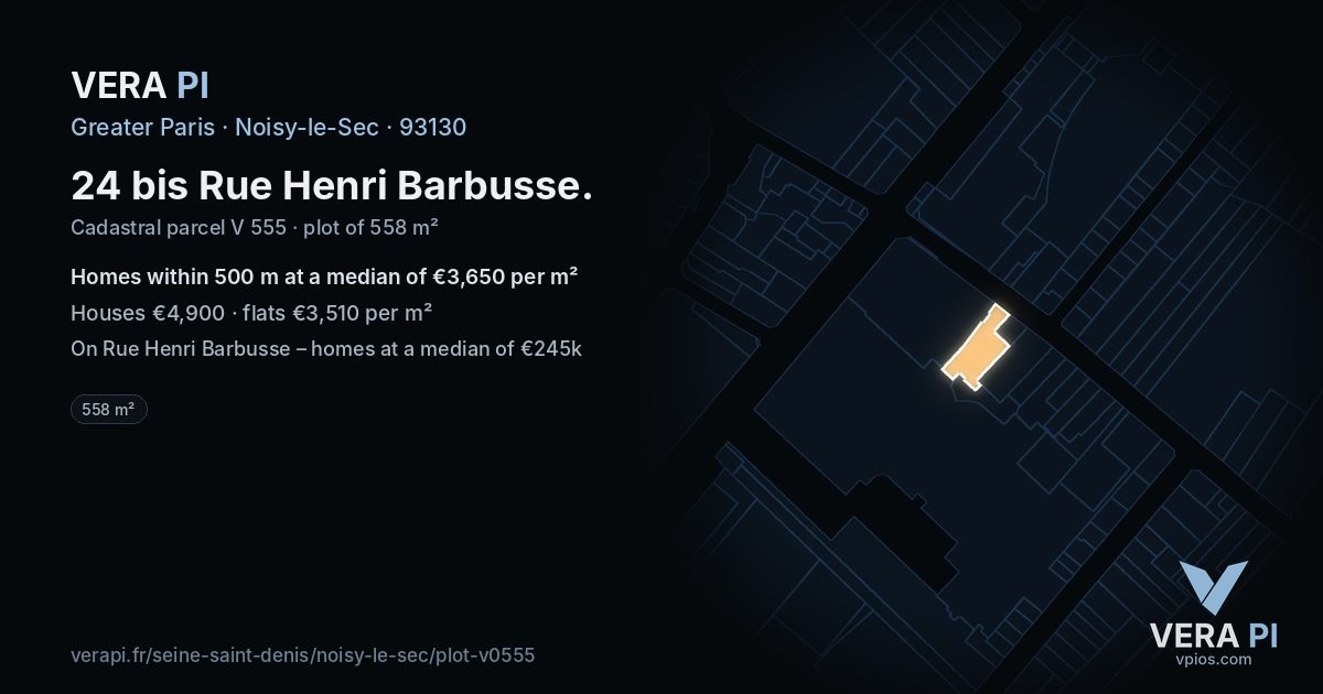 24 bis Rue Henri Barbusse, Noisy-le-Sec at night – the plot lit, the parcels around coloured by the prices near them