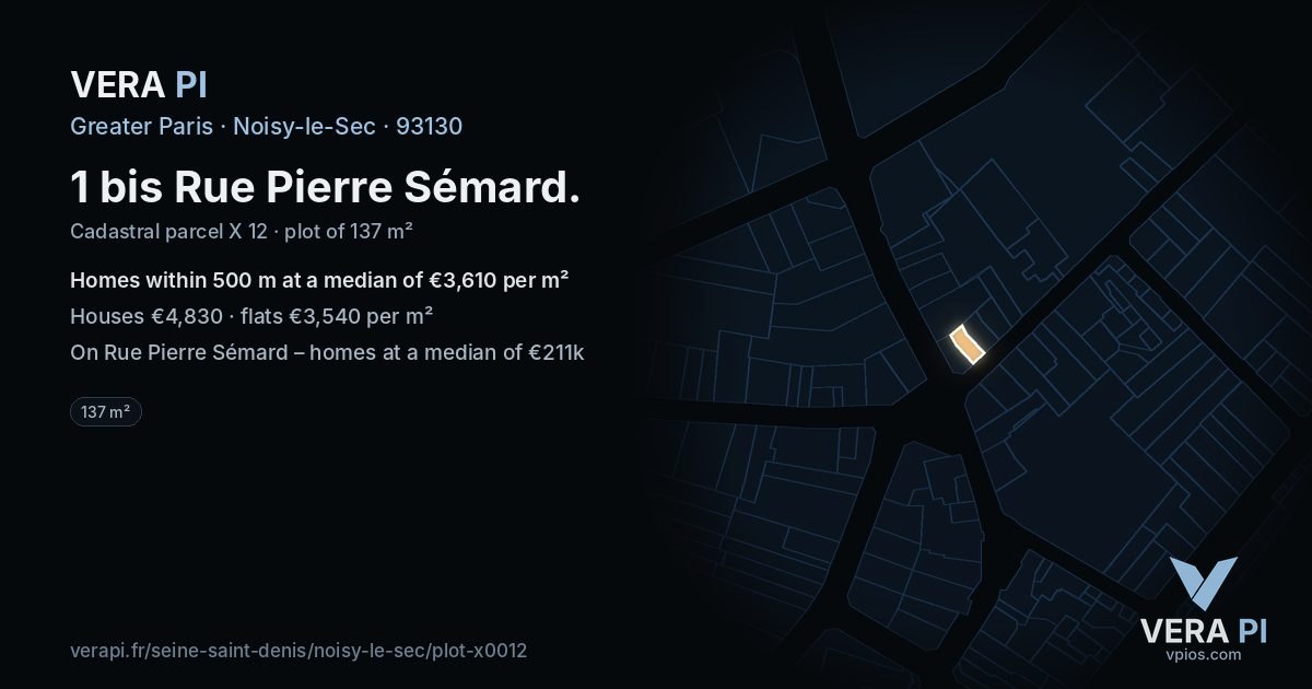 1 bis Rue Pierre Sémard, Noisy-le-Sec at night – the plot lit, the parcels around coloured by the prices near them