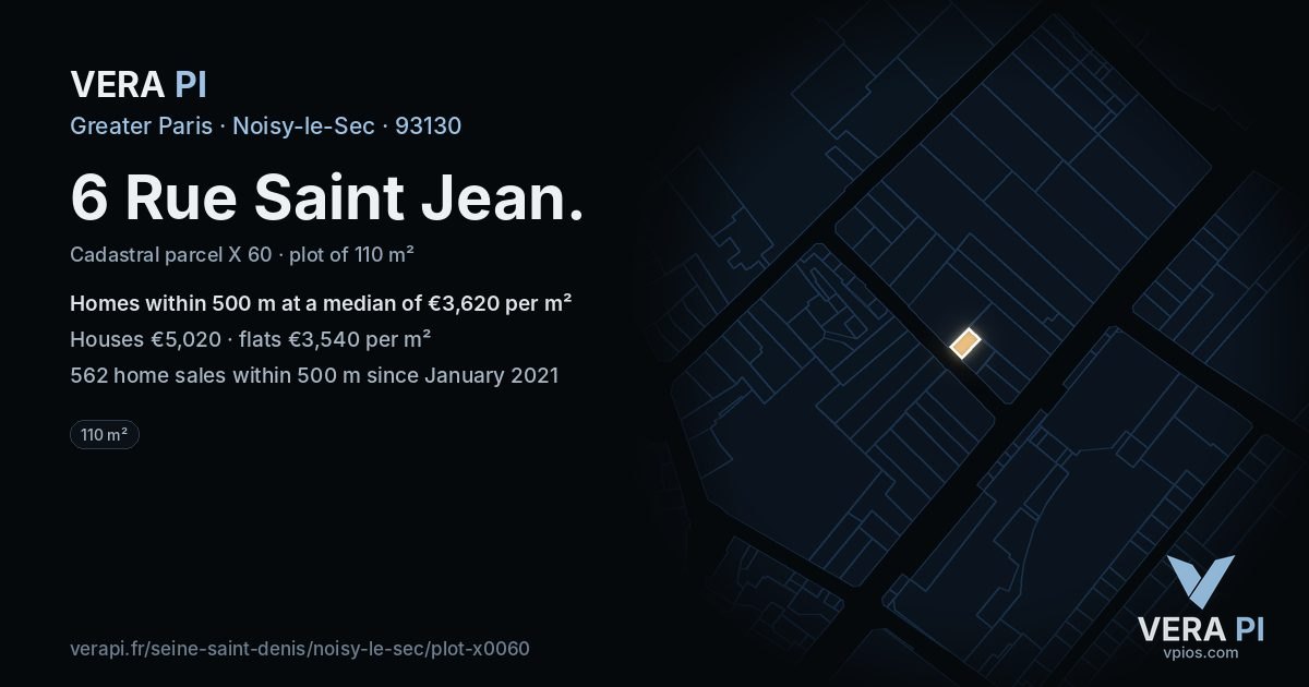 6 Rue Saint Jean, Noisy-le-Sec at night – the plot lit, the parcels around coloured by the prices near them