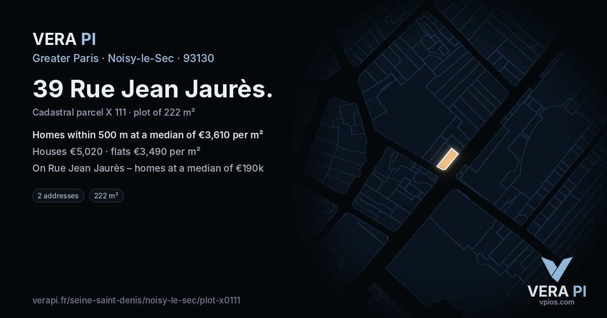 39 Rue Jean Jaurès, Noisy-le-Sec at night – the plot lit, the parcels around coloured by the prices near them