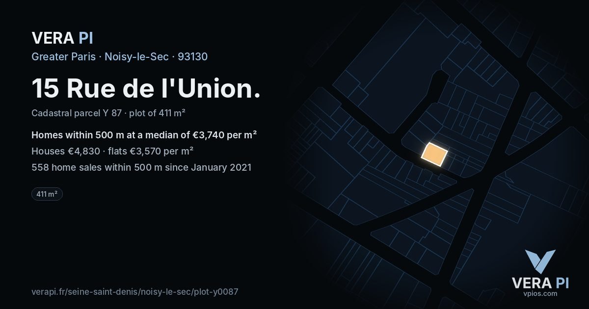 15 Rue de l'Union, Noisy-le-Sec at night – the plot lit, the parcels around coloured by the prices near them