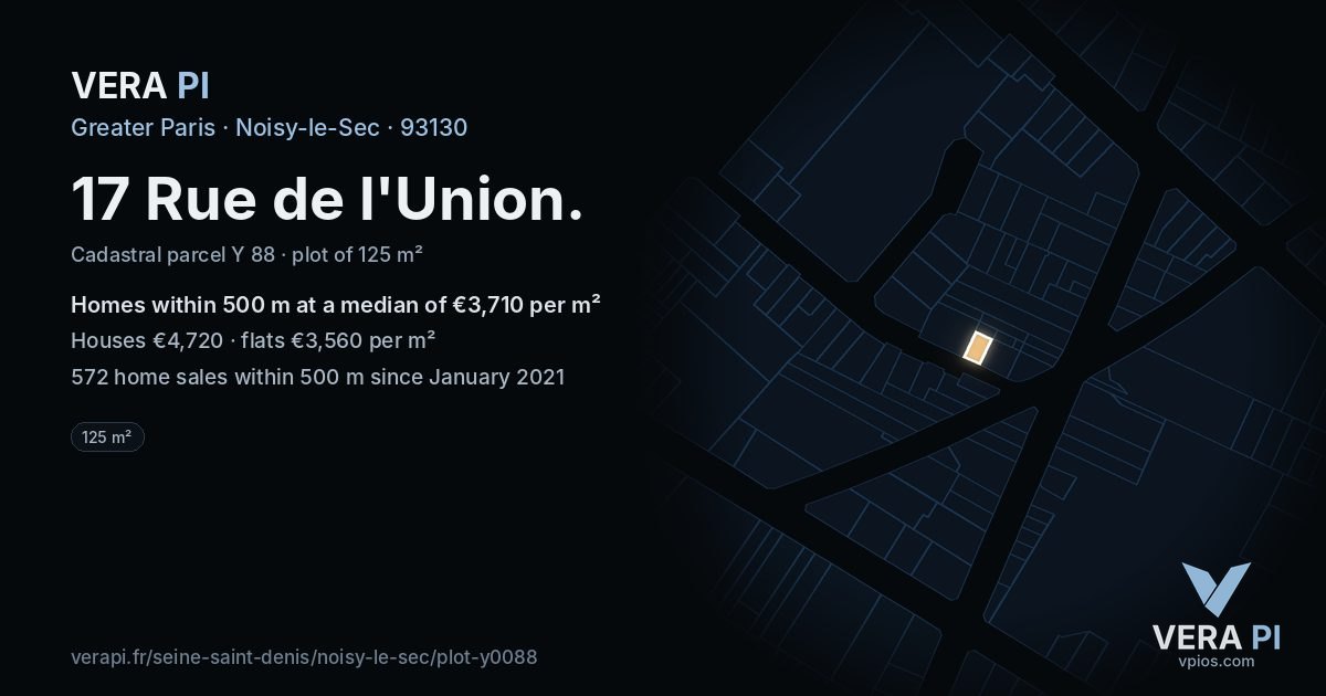 17 Rue de l'Union, Noisy-le-Sec at night – the plot lit, the parcels around coloured by the prices near them