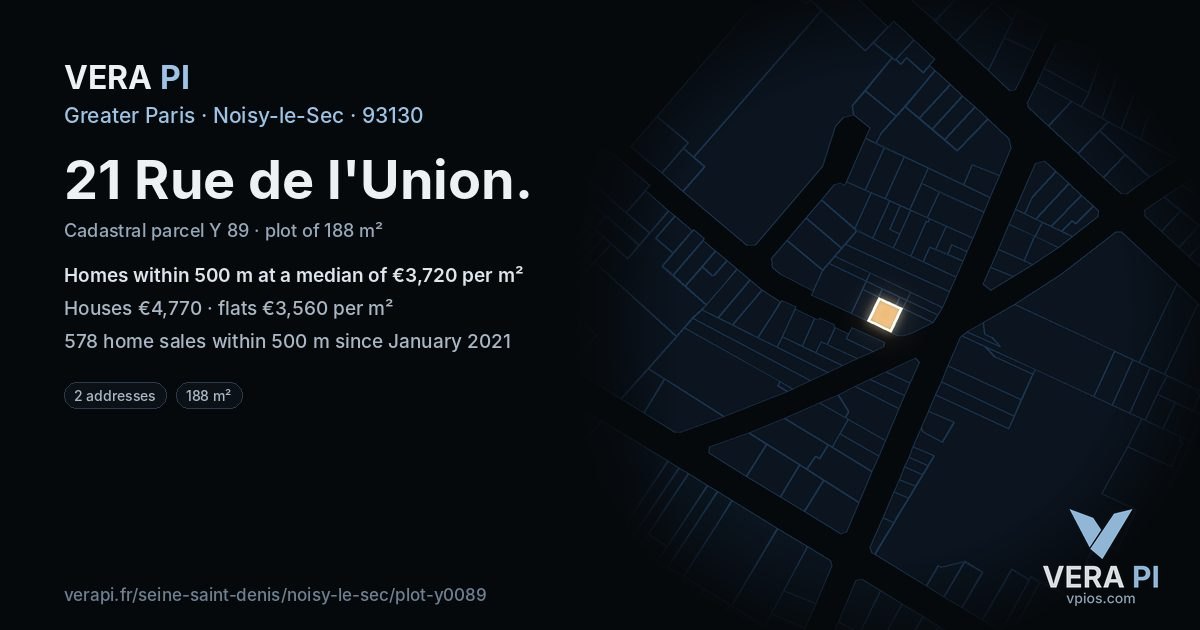 21 Rue de l'Union, Noisy-le-Sec at night – the plot lit, the parcels around coloured by the prices near them