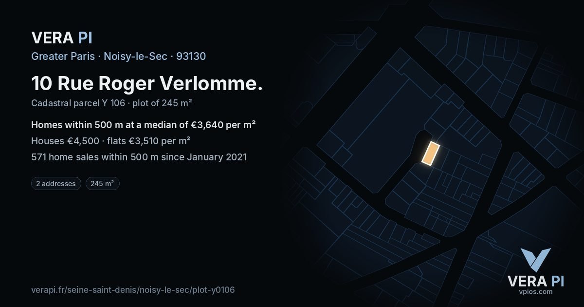 10 Rue Roger Verlomme, Noisy-le-Sec at night – the plot lit, the parcels around coloured by the prices near them