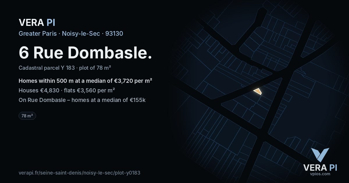 6 Rue Dombasle, Noisy-le-Sec at night – the plot lit, the parcels around coloured by the prices near them