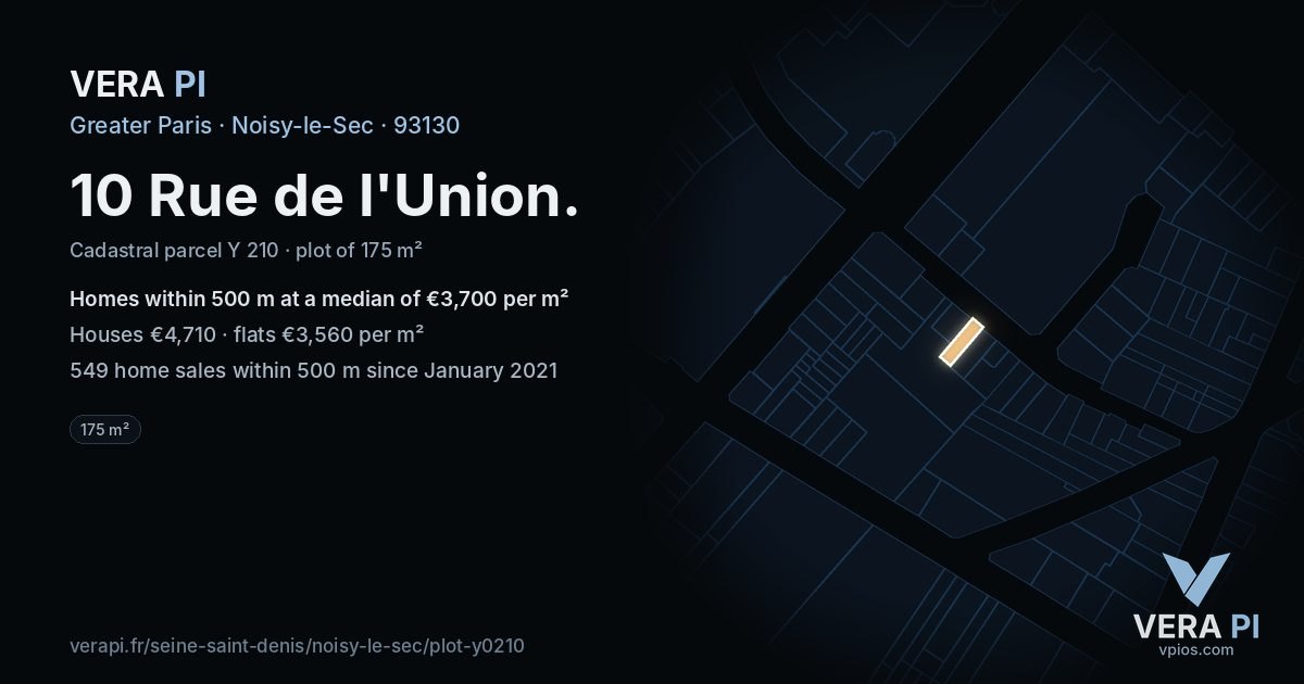 10 Rue de l'Union, Noisy-le-Sec at night – the plot lit, the parcels around coloured by the prices near them