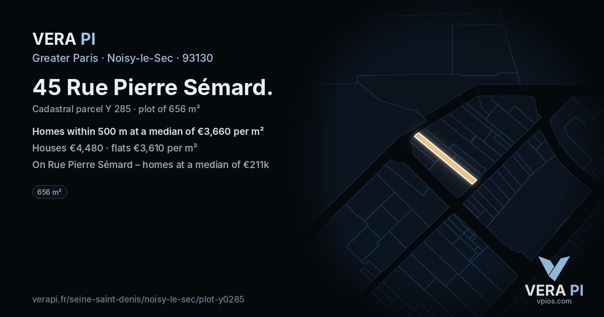 45 Rue Pierre Sémard, Noisy-le-Sec at night – the plot lit, the parcels around coloured by the prices near them